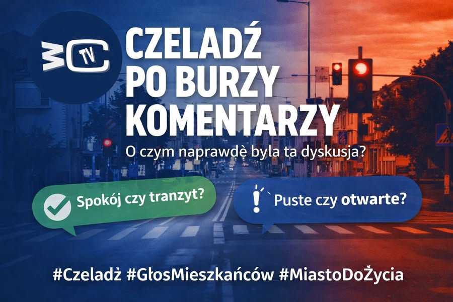 📍 Czeladź po burzy komentarzy. O czym naprawdę była ta dyskusja?