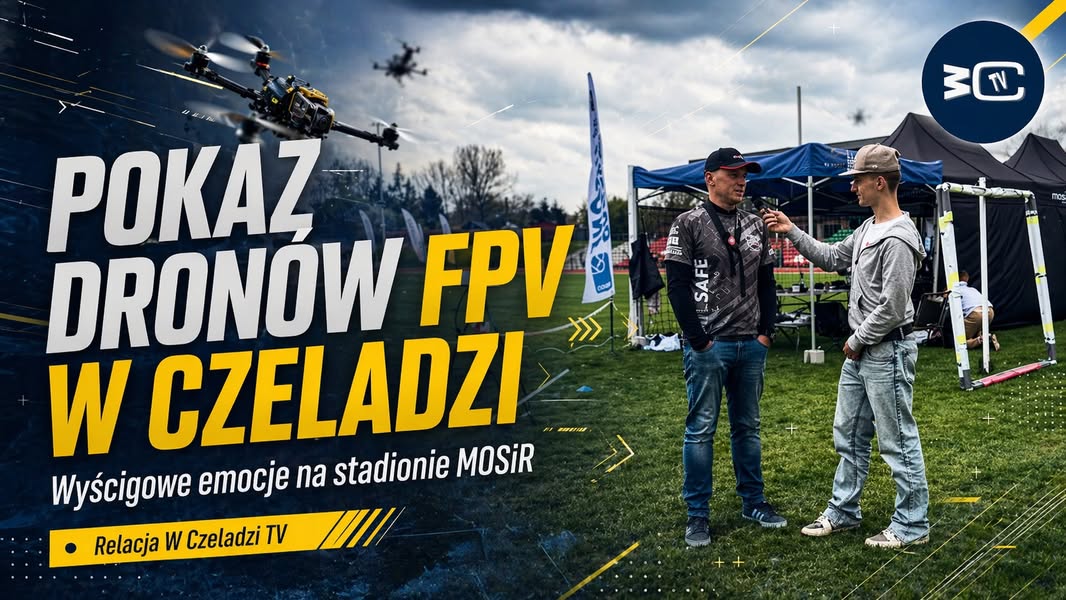 Z sobotniego wydarzenia na stadionie MOSiR w Czeladzi wynika jedno: drony to już nie ciekawostka, tylko pełnoprawna dyscyplina, która potrafi przyciąg