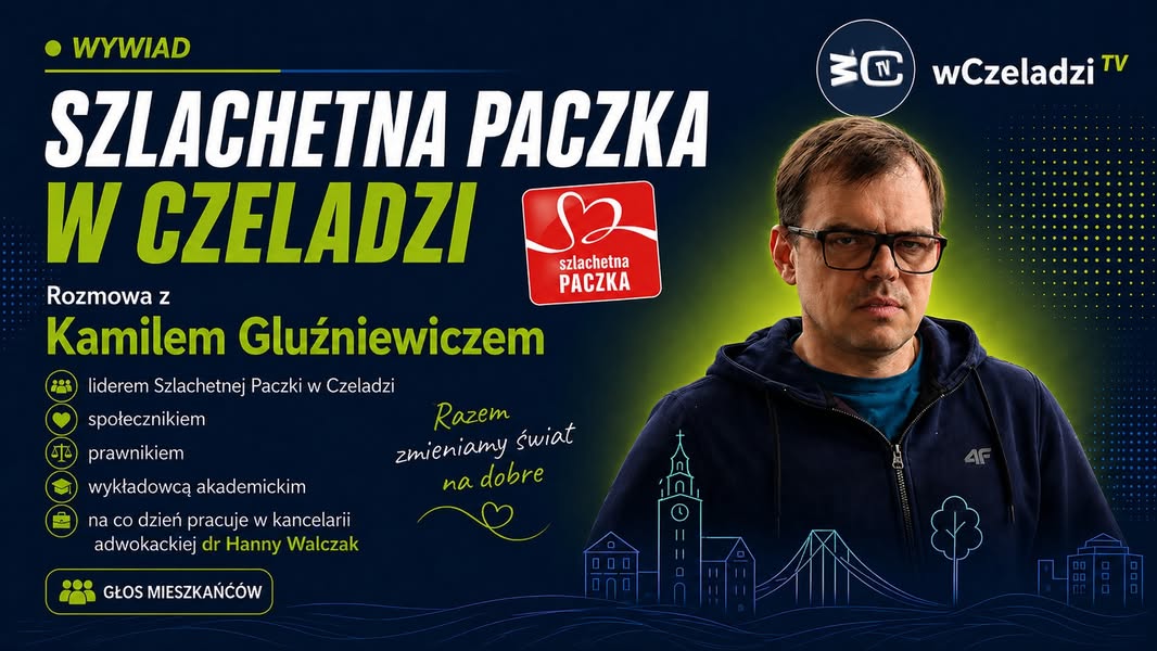 💚 Szlachetna Paczka w Czeladzi – rozmowa z Kamilem Gluźniewiczem