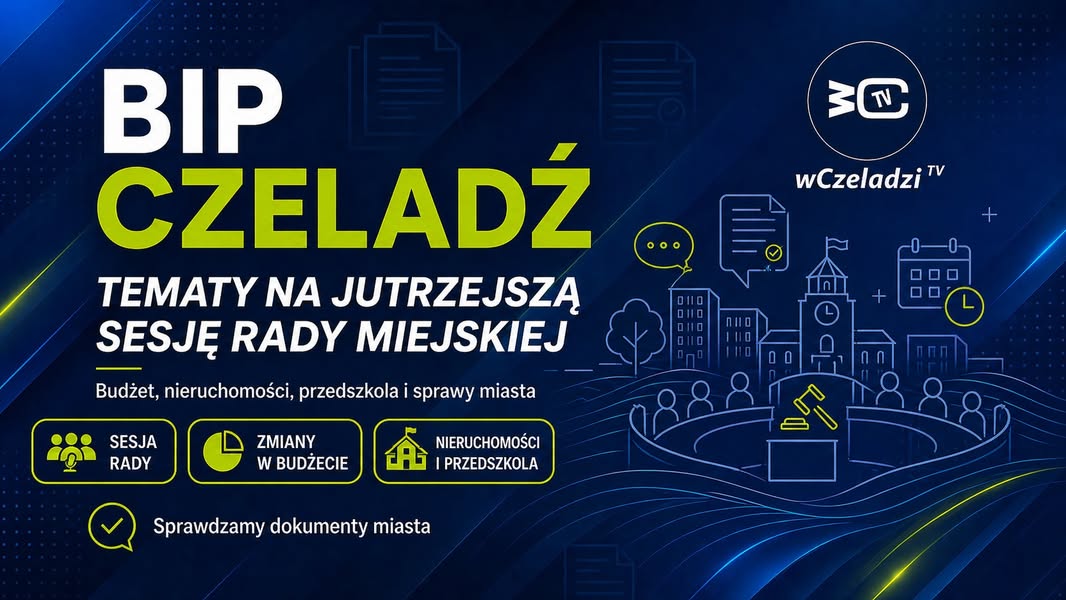 📣 JUTRO XXVI SESJA RADY MIEJSKIEJ W CZELADZI. 217 STRON MATERIAŁÓW. 31 PUNKTÓW PORZĄDKU OBRAD. SPRAWY, KTÓRE DOTYCZĄ NAS WSZYSTKICH. 🏛️📄