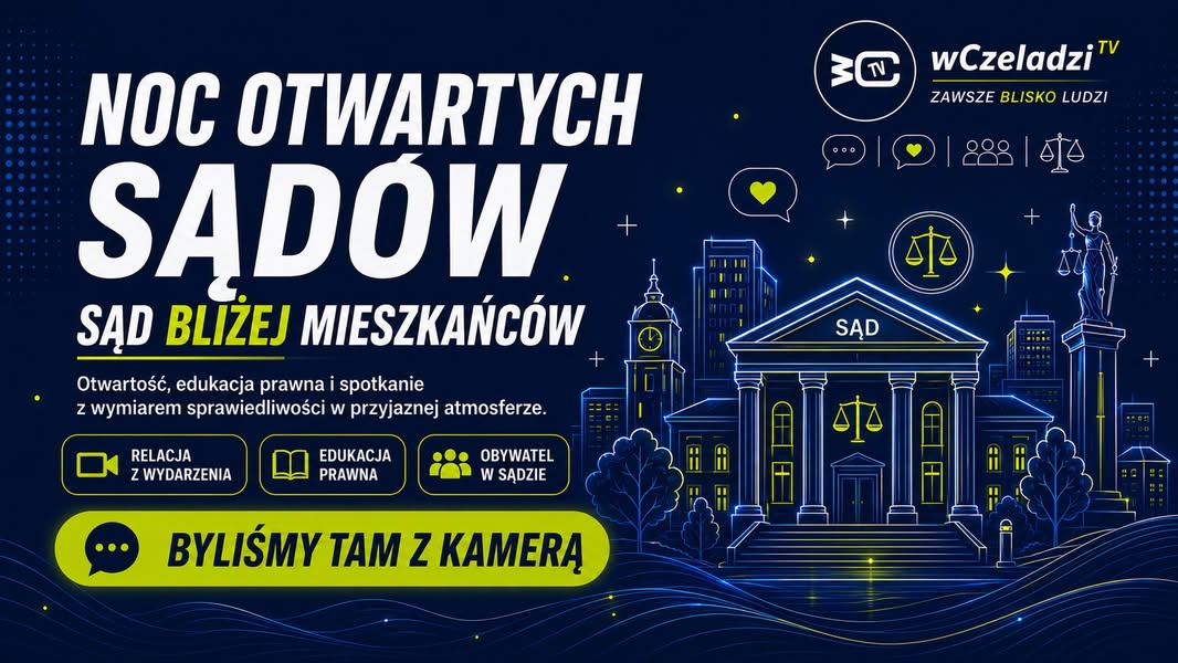 ⚖️ Noc Otwartych Sądów w Czeladzi – tak powinien wyglądać kontakt obywatela z wymiarem sprawiedliwości