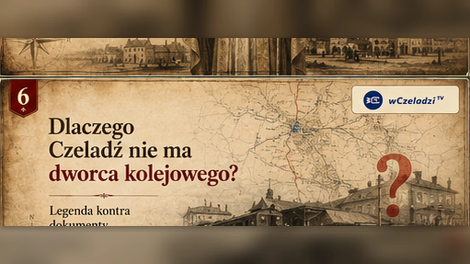 Parowóz przy dawnej stacji kolejowej na tle mapy Czeladzi i znaku zapytania