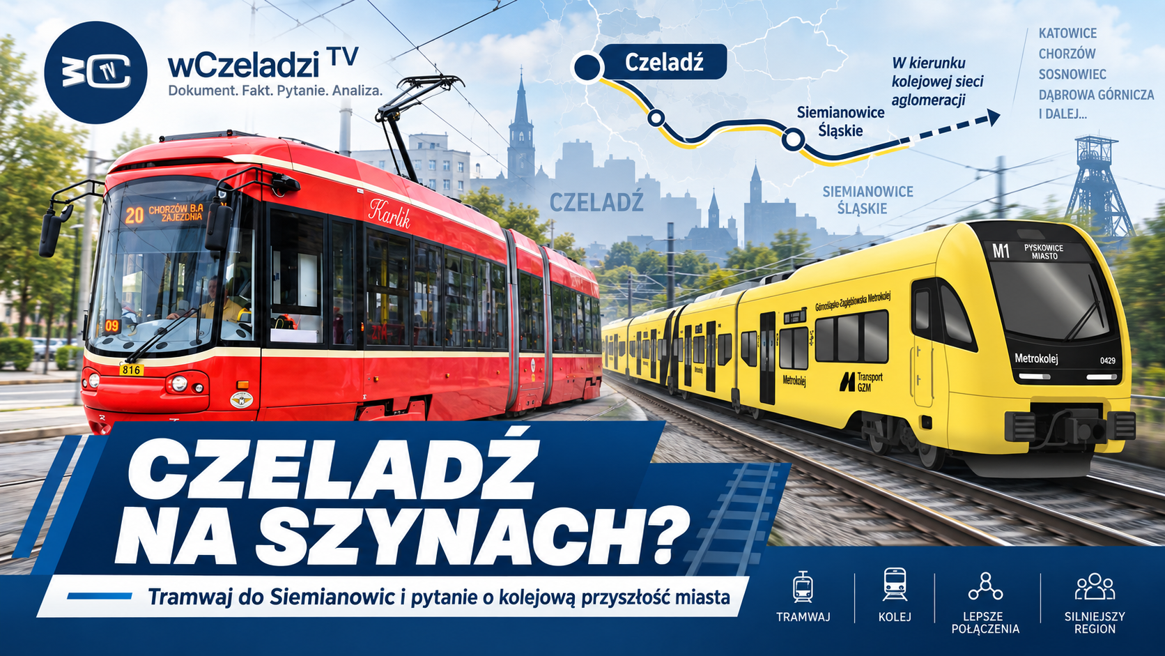 Czeladź na szynach - tramwaj do Siemianowic i kolejowa przyszłość miasta