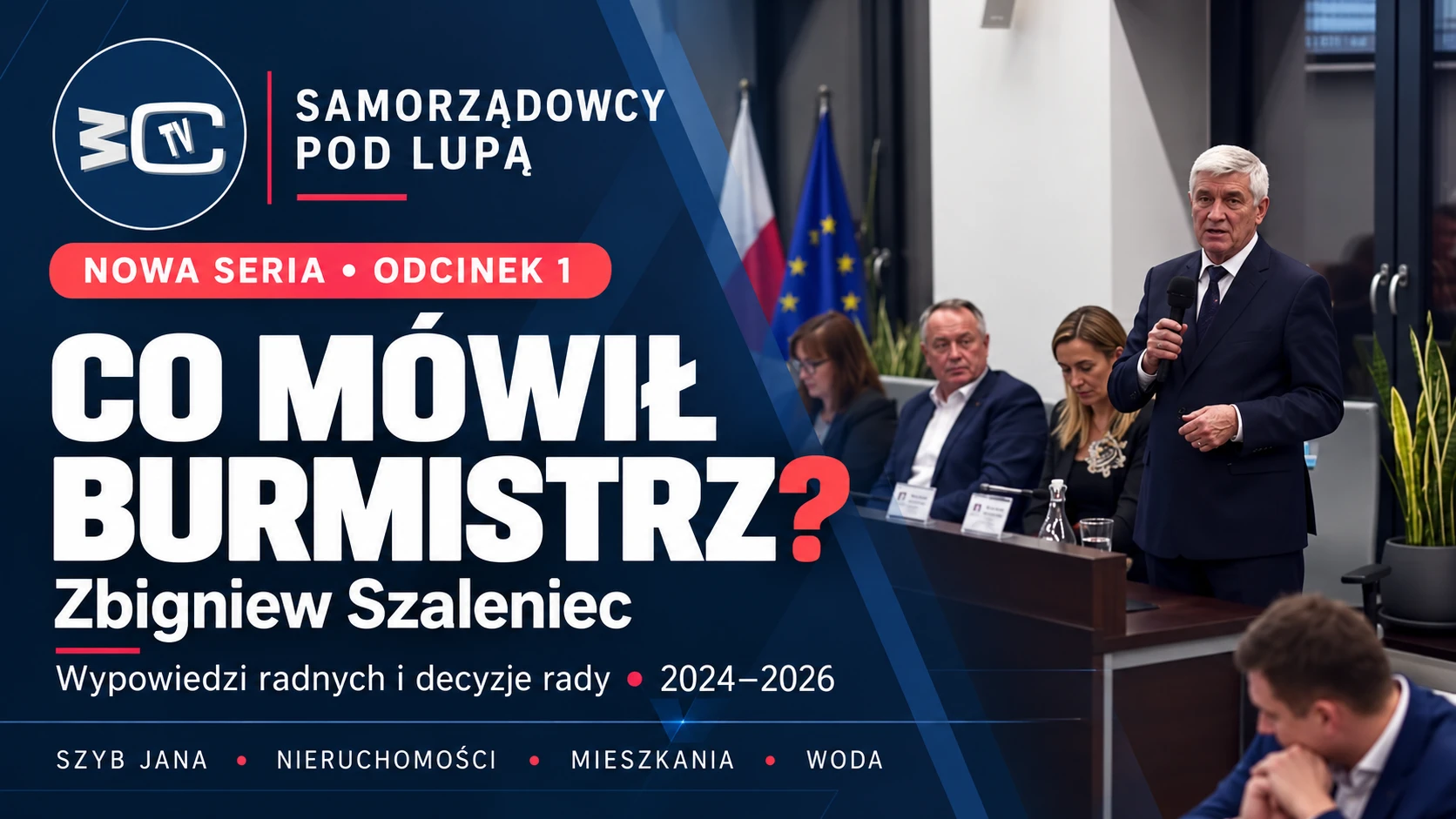 Samorządowcy pod lupą — Co mówił burmistrz? Zbigniew Szaleniec, odcinek 1.